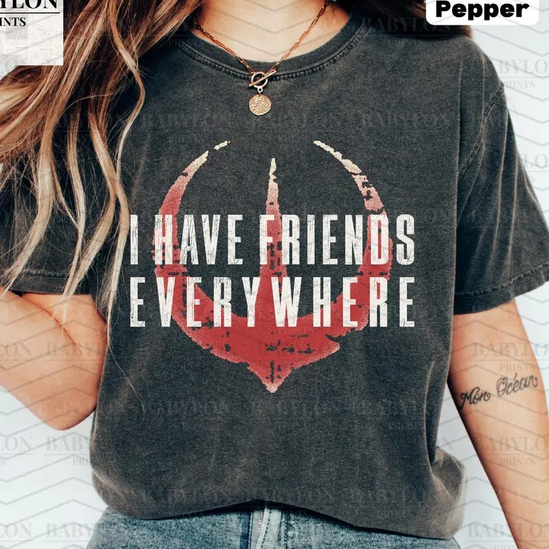 Product I Have Friends Everywhere Star Wars Andor T-shirt Hoodie Sweater Season 2 Cassian Luthen Mon Mothma Rebellion