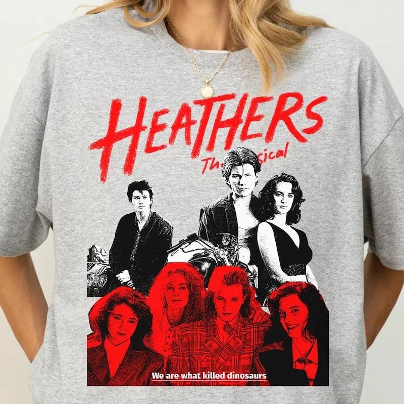 Product Heathers Movie Comedy Film Gift T-shirt Hoodie Sweater