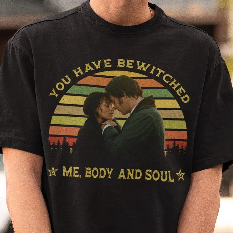 Product Pride And Prejudice You Have Bewitched Me T-shirt Hoodie Sweater Pemberley