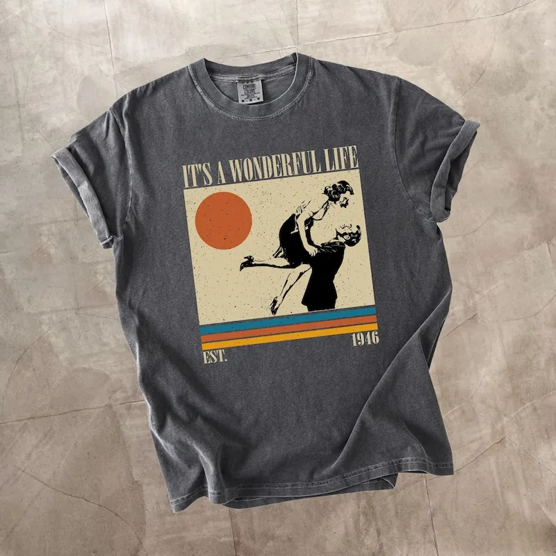 Product It A Wonderful Life Film Movie Vintage Retro T-shirt Hoodie Sweater