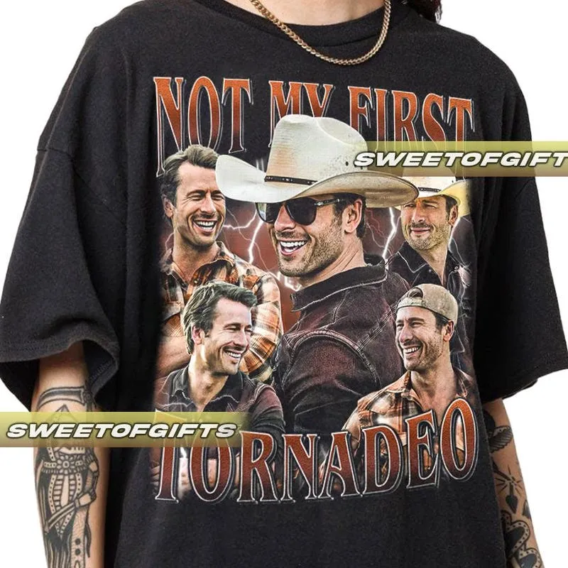 Product Not My First Tornadeo Glen Powell Vintage Gift T-shirt Hoodie Sweater For Woman And Man