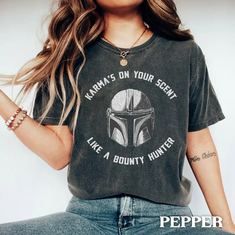 Product Karma On Your Scent Like Bounty Hunter Star T-shirt Hoodie Sweater Wars Mandalorian Galaxy Edge Trip World Disneyland Family Vacation