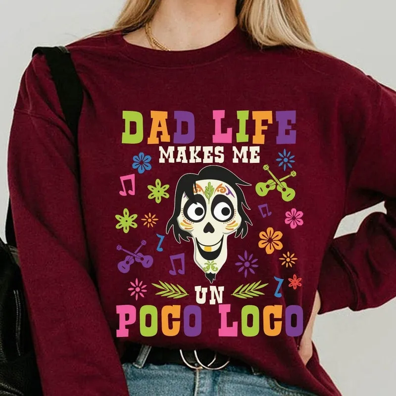 Product Retro Coco Dada Hector Dad Life Makes Me Un T-shirt Hoodie Sweater Poco Loco Father Day Gift Daddy Birthday Disneyland Trip